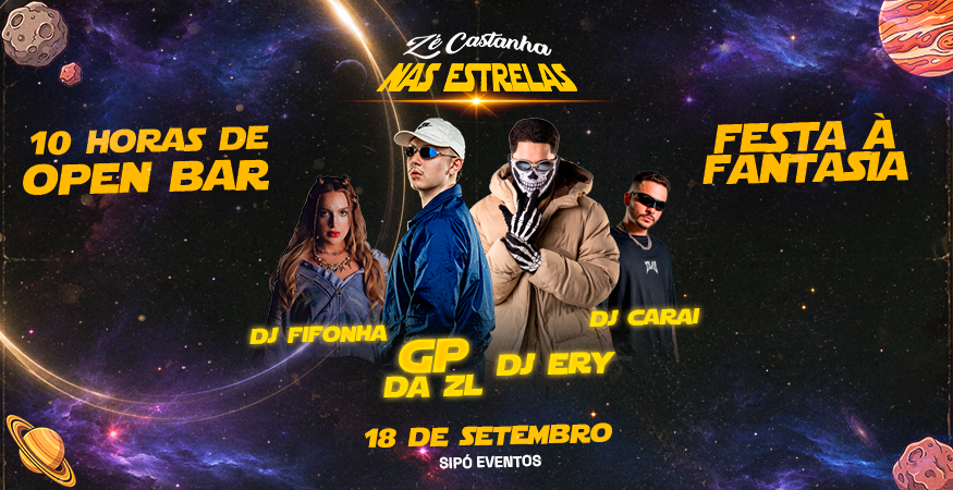 Zé Castanha IX Nas Estrelas — 18 de Setembro — 10 horas de open bar, festa à fantasia, DJ GP da ZL, DJ Ery, DJ Fifonha, DJ Carai — Sipó Eventos